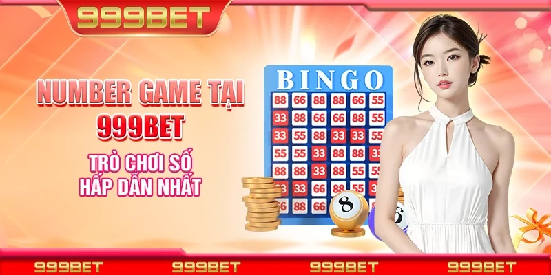Number game tại 999Bet - Trò chơi số hấp dẫn nhất